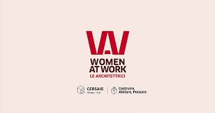 Women at work: le Architettrici. 3 progettiste a confronto sul ruolo ...
