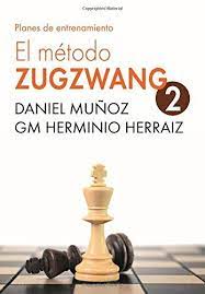 Pdf Read El Metodo Zugzwang 2 Planes De Entrenamiento Para El Jugador De Ajedrez Volume 2 By Un Ebook Electronic Books Book Categories