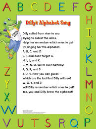 An alphabet song is any of various songs used to teach children an alphabet. Dilly S Alphabet Song Dilly S Tree House