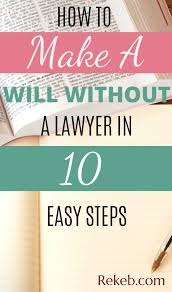 How To Make A Will Without A Lawyer In 10 Easy Steps In 2020 Lawyer Funeral Planning Emergency Medical