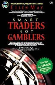 Check spelling or type a new query. Smart Traders Not Gamblers By Ellen May