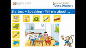 Practise your speaking with these interactive videos. Revised Cambridge English Young Learners Tests An Overview Youtube