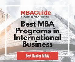 Best MBA Programs in International Business (IMBA) - GMAT Scores, Salaries,  Rankings