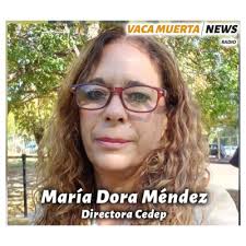 María Dora Méndez Cedep Centro de Estudios para el Desarrollo Económico de  la Patagonia entrevista en Vaca Muerta News Radio Edición 9