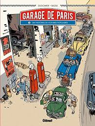 20% off the 'a la carte' menu. Le Garage De Paris Tome 01 Dix Histoires De Voitures Populaires French Edition Ebook Bazile Bruno Dugomier Amazon De Kindle Shop