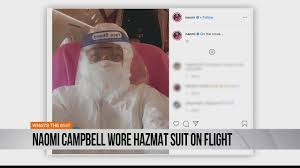 Naomi Campbell Wore Hazmat Suit On Flight Youtube