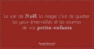 Le Soir De Noel La Magie C Est De Guetter Les Yeux Emerveilles Et Les Sourires De Vos Petits Enfants Magieden Texte Citation Citations Interessantes Citation