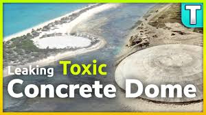 Military conducted 105 atmospheric nuclear tests over the pacific proving grounds, a euphemism for the marshall islands and several other nearby south. The Toxic Concrete Dome The Us Doesn T Talk About Youtube