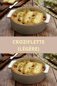 Croziflette Legere Recettes Du Monde Croziflette Recette Croziflette Reblochon Recette