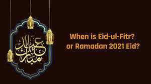 This holiday was established by prophet muhammad and is celebrated on the first day of the month of shawwal to. When Is Eid Ul Fitr Ramadan Eid 2021 When Will Eid Fall What Date Is Eid On 2021 Youtube