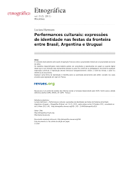 Ninguém ainda pode prever quando a ponte da fraternidade, que liga foz do iguaçu a puerto iguazú, na argentina, será reaberta. Pdf Performances Culturais Expressoes De Identidade Nas Festas Da Fronteira Entre Brasil Argentina E Uruguai