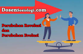 15 Contoh Perubahan Revolusi Dan Evolusi Di Masyarakat Dosensosiologi Com