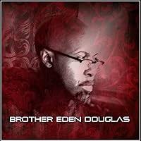 WHOLINESS : A Spiritual Journey of Self-Discovery by Brother EDEN Douglas