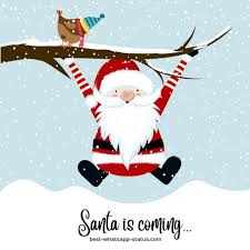 Maybe you would like to learn more about one of these? 100 New Christmas Quotes Best Whatsapp Status For Christmas Santa Is Arriving