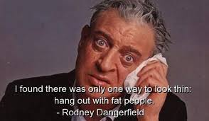 I make mistakes, i'm out of control, and at times hard to handle. Rodney Dangerfield 50 Quotes Jokes And Stories