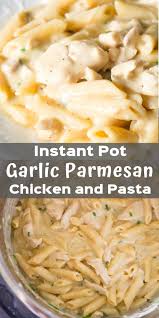 Instant Pot Garlic Parmesan Chicken And Pasta Is A Delicious Pressure Cooker Pressure Cooker Recipes Pasta Instant Pot Pasta Recipe Instant Pot Dinner Recipes