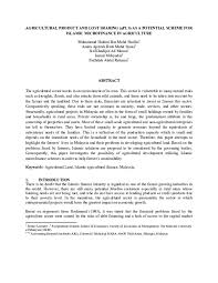 Malaysia has a relatively strong agricultural research capability, especially in the oil palm sector, and the extension system is effective. Pdf Agricultural Product And Lost Sharing Apls As A Potential Scheme For Islamic Microfinance In Agriculture Muhammad Hakimi Mohd Shafiai Academia Edu