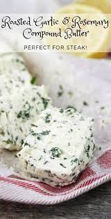 Roasted Garlic And Rosemary Compound Butter Simply Made Recipes Recipe Flavored Butter Recipes Butter Recipes Homemade Herb Butter Recipe