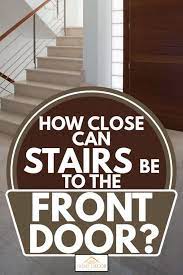 Maybe you would like to learn more about one of these? How Close Can Stairs Be To The Front Door Home Decor Bliss