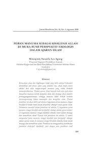 Kata khalifah berasal dari tiga huruf yaitu kha', lam dan fa' yang artinya berkisar lalu muncullah sebutan khalifah pada masa kepemimpinan islam. Pdf Peran Manusia Sebagai Khalifah Allah Di Muka Bumi Perspektif Ekologis Dalam Ajaran Islam