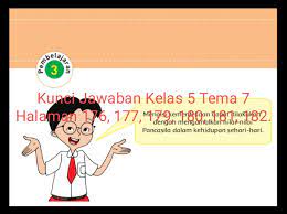Kunci jawaban tema 1 halaman 181 kelas 5. Kunci Jawaban Buku Tematik Siswa Kelas 5 Tema 7 Subtema 3 Pembelajaran 3 Halaman 176 177 179 180 181 182 Info Pesilat