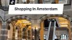 Shopping in Amsterdam: Your Comprehensive Shopping Guide - TikTok