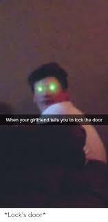 We did not find results for: When Your Girlfriend Tells You To Lock The Door Lock S Door Reddit Meme On Me Me