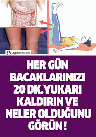 Her Gun Bacaklarinizi 20 Dakika Yukariya Kaldirin Ve Vucudunuzda Neler Oldugunu Gorun Saglik Bacaklar Saglik Urunleri
