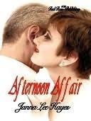 Afternoon Affair by Janna Lee Hayes
