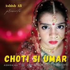 Download Ashish Ali album songs: Choti Si Umar