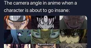 The Camera Angle In Anime When A Character Is About To Go Insane Ifunny Anime Memes Funny Camera Angle Going Insane Haha funny funny memes anime ai funny anime pics going insane mood pics meme faces haikyuu anime. the camera angle in anime when a