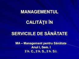 Programul de master îşi propune formarea de specialişti în domeniul managementului organizaţiilor din domeniul serviciilor sociale şi de sănătate. Ppt Managementul Calit ÄÅ£ii In Serviciile De SÄnÄtate Powerpoint Presentation Id 3896133