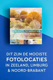 Mooiste Fotolocatie Van Zuid Nederland Zeeland Limburg Noord Brabant In Dit Boek Ontdek Je De Mooiste Plekken In N Fotografie Fotografietips Reisfotografie