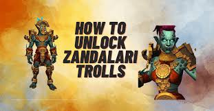 I am chiming in to clarify something that may not be known to everyone: Solved How To Unlock Zandalari Trolls 4 Steps