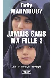Jamais sans ma fille : Mahmoody, Betty, Hoffer, William, Cuny,  Marie-Thérèse: Amazon.com.be: Books