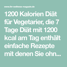 1200 Kalorien Diat Fur Vegetarier 7 Tage Diat Diat 1200 Kalorien 1200 Kalorien Diat