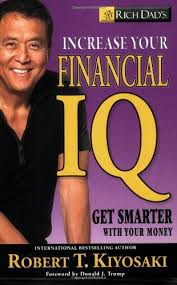 Rich Dad S Increase Your Financial Iq Get Smarter With Your Money By Robert T Kiyosaki Robert Kiyosaki Books Kiyosaki Books Rich Dad Poor Dad