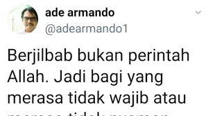 Umur 59 tahun) adalah seorang pakar komunikasi indonesia. Ade Armando Sebut Jilbab Bukan Perintah Allah Netizen Anda Murtad Suara Sumbar