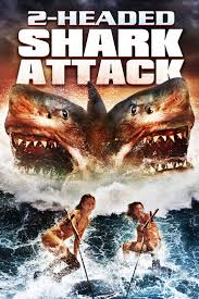 2 Headed Shark Attack 2012 Shark Attack Shark Attack Movie