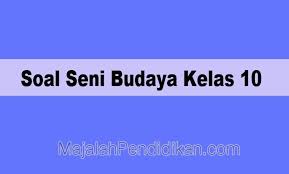 Jenis yang dibuat pada teknik grit dan pencetakan adalah. Soal Seni Budaya Kelas 10 Sma Smk Ma 2021 Dan Kunci Jawabannya