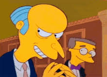 Burns (the simpsons) , the simpsons mr. Mr Burns Excellent Gifs Tenor