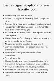 Take your good food picture and upload it on instagram with good food captions that your friends and family can get some benefit from your good post. Best Instagram Captions For Your Favorite Food Good Instagram Captions Instagram Captions Instagram Captions Family