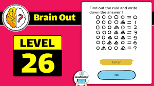 How to find iq level in brain out game? Brain Out Level 26 Updated Find Out The Rule And Write Down The Answer Answer