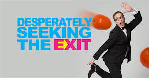 Desperately Seeking The Exit