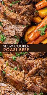 Slow Cooker Roast Beef Slow Cooker Roast Beef Pot Roast Slow Cooker Slow Cooker Beef