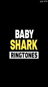 Baby Shark Ringtone Free Latest Version For Android Download Apk