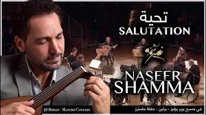 Salutation تحية | Naseer Shamma نصير شمه (MASTERS CONCERT BERLIN) - YouTube