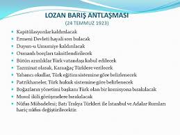 Ne zaman bitiyor onu anlamadım hangi tarihte mahsum okay. Lozan Antlasmasi Sartlari Nelerdir