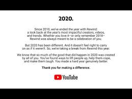 The company in a statement said that 2020 has been different. Youtube Rewind 2020 Cancelled Youtube