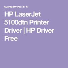 Hp laserjet enterprise m806 printer driver download. Hp Laserjet 5100dtn Printer Driver Hp Driver Free Printer Driver Printer Drivers